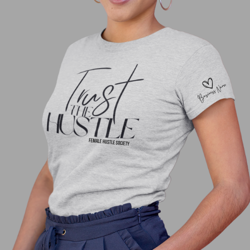 Trust The Hustle Shirt